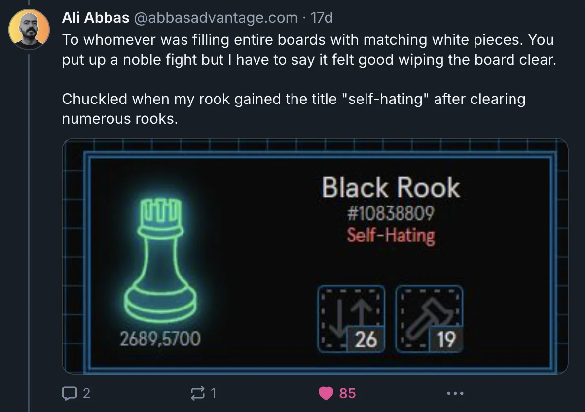 A rook on One Million Chessboards with the title 'self-hating.' Image also contains a screenshot of a bluesky post that says 'To whomever was filling entire boards with matching white pieces. You put up a noble fight but I have to say it felt good wiping the board clear.
Chuckled when my rook gained the title self-hating after clearing numerous rooks.'